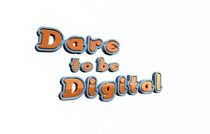 Dare to be Digital