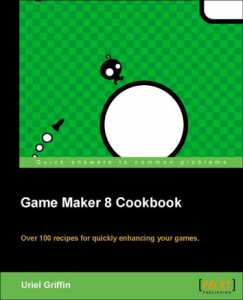 Game Maker Cookbook by Uriel Griffin - Cover