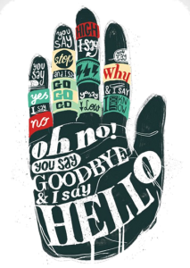 You say Goodbye and I say Hello